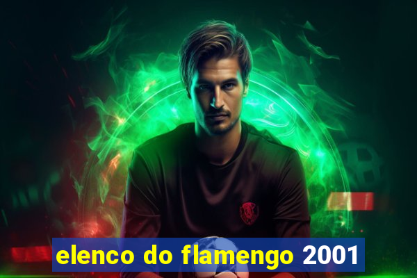 elenco do flamengo 2001